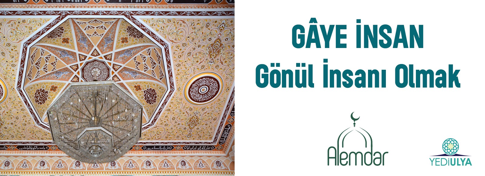 Gaye İnsan -Gönül İnsanı Olmak