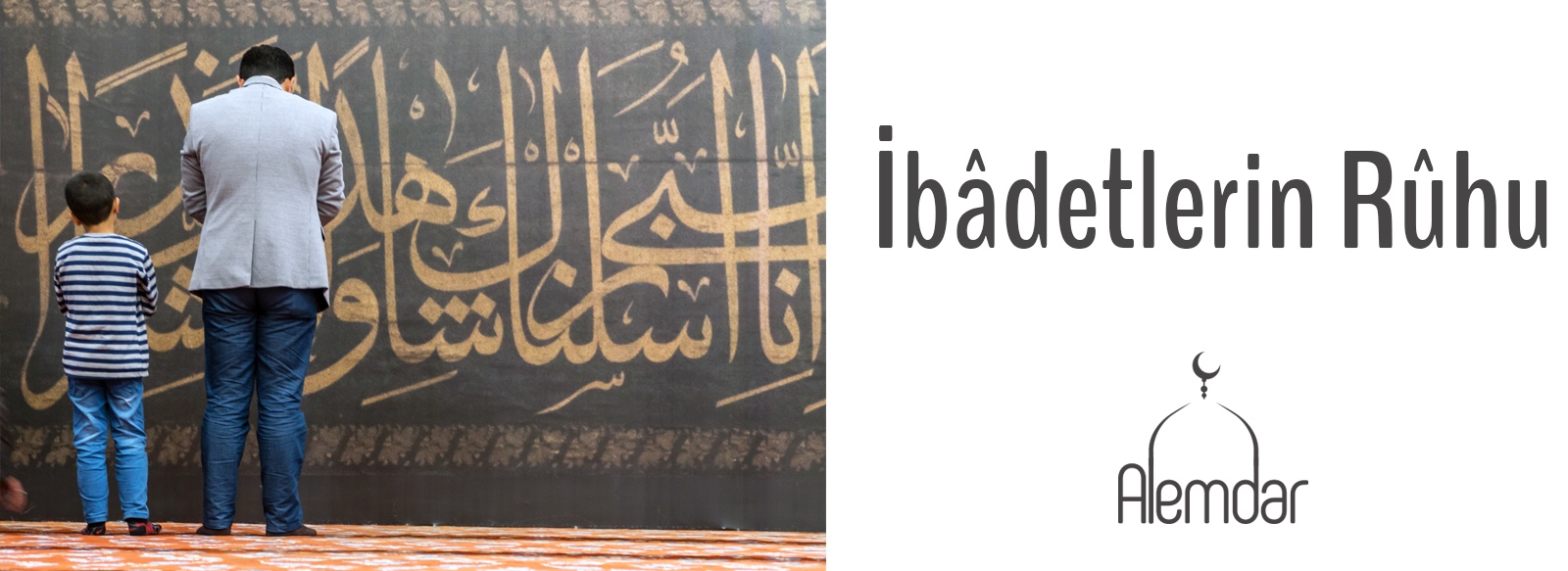 İbâdetlerin Rûhu